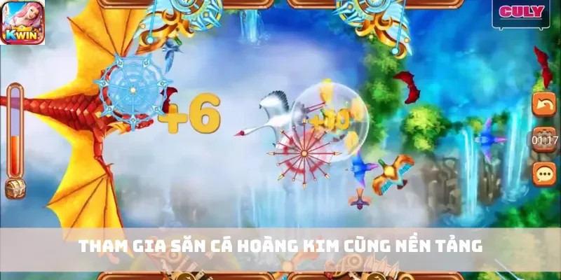 Tham gia săn cá hoàng kim cùng nền tảng
